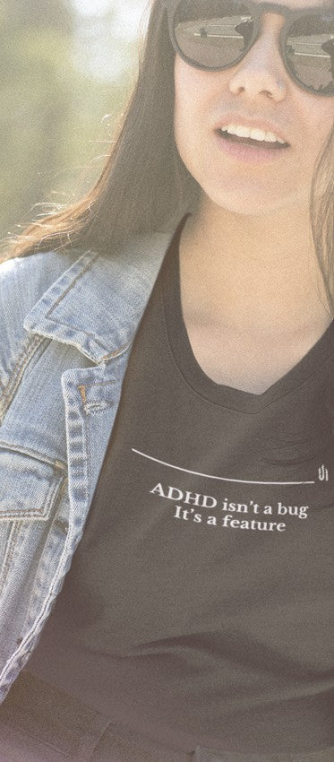 ADHD isn’t a bug It’s a feature - Unisex T-shirt
