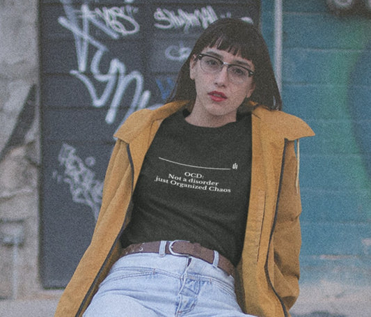 OCD: Not a disorder just Organized Chaos - Unisex T-shirt