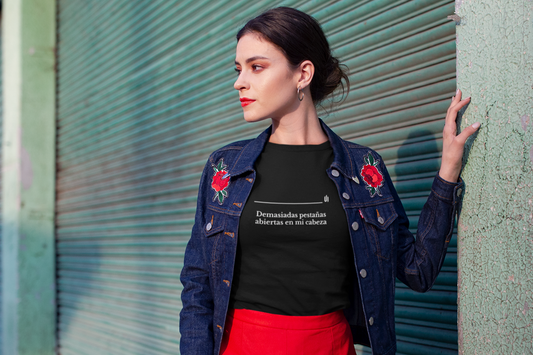 Demasiadas pestañas abiertas en mi cabeza - Unisex T-shirt