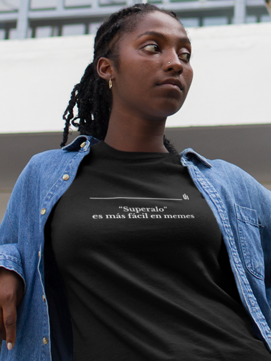 “Superalo” es más fácil en memes - Unisex T-shirt