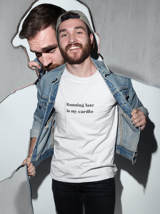 Running Late Is My Cardio - Unisex T-shirt
