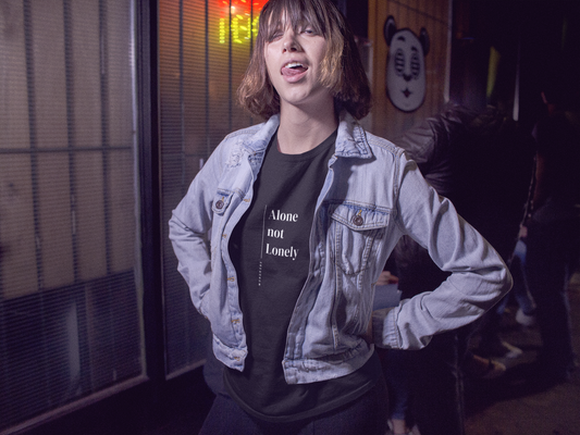 Alone Not Lonely - Unisex T-shirt