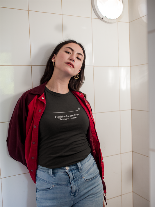 Flashbacks are free Therapy is not - Unisex T-shirt