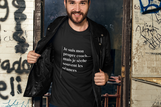 Je suis mon propre coach mais je sèche souvent les séances - Unisex T-shirt