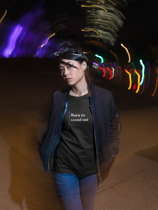 Born To Stand Out - Unisex T-shirt