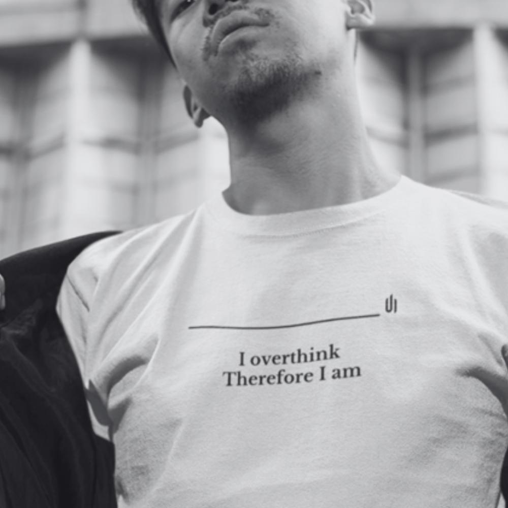Anxiety t-shirt- I overthink therefore I am