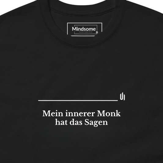 Mein innerer Monk hat das Sagen - Unisex T-shirt