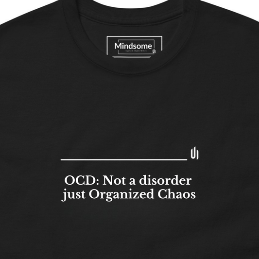 OCD: Not a disorder  just Organized Chaos - Unisex T-shirt