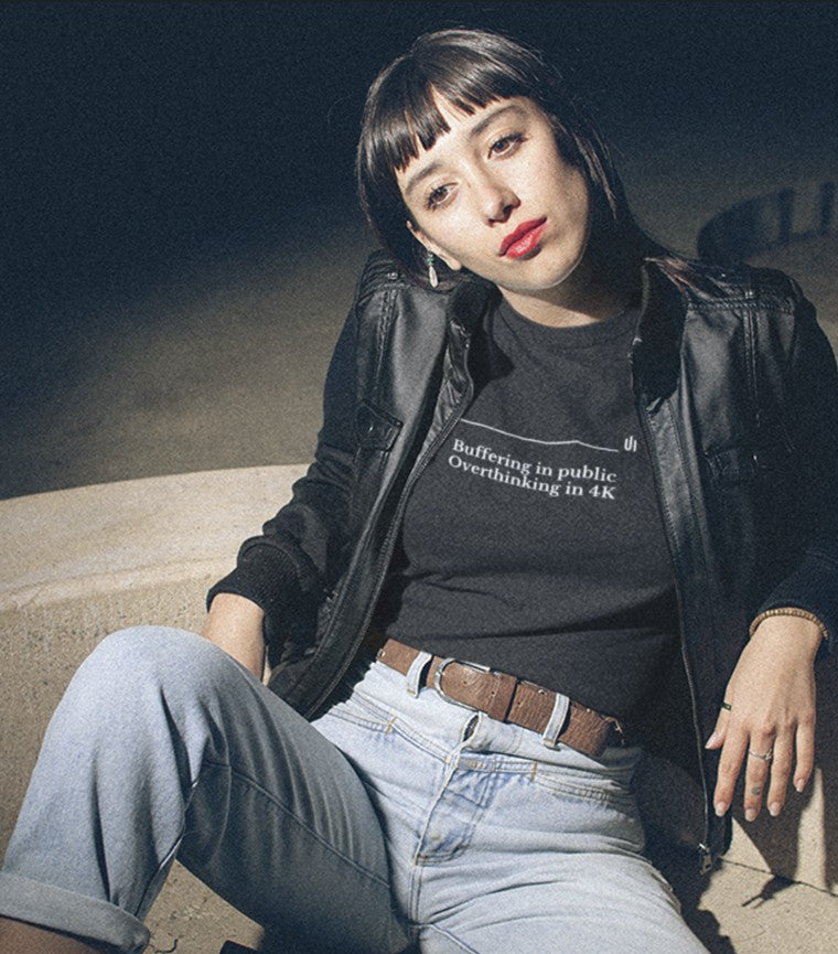 T-shirt Unisexe Buffering In Public Overthinking In 4K 