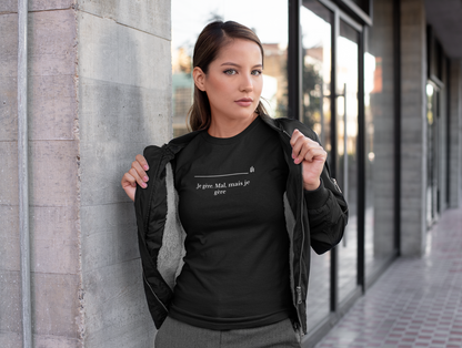 Je gère. Mal, mais je gère - Unisex T-shirt